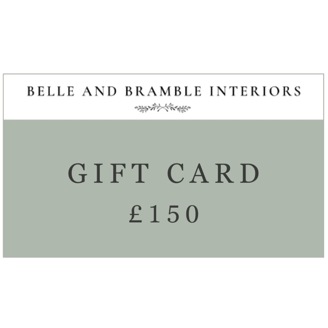 Belle and Bramble Interiors gift card worth £150 on a white background