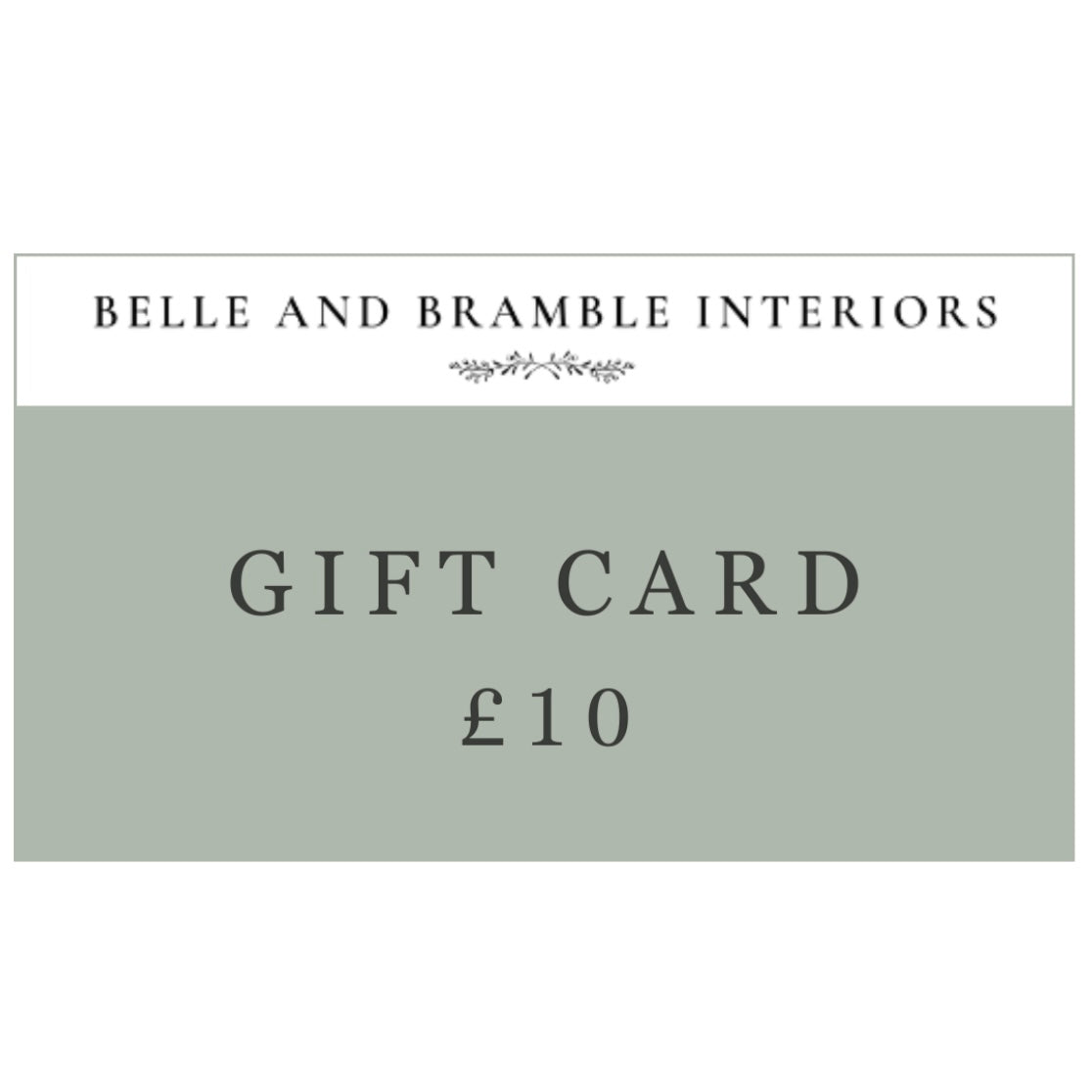 Belle and Bramble Interiors gift card for £10 on a white background