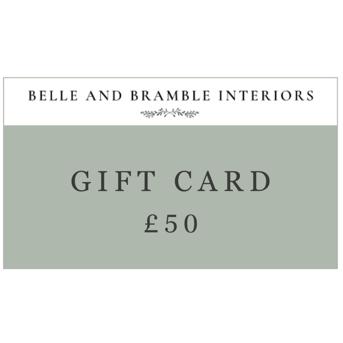 Belle and Bramble Interiors gift card for £50 on a white background
